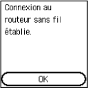 Écran de fin (Connexion au routeur sans fil établie.)